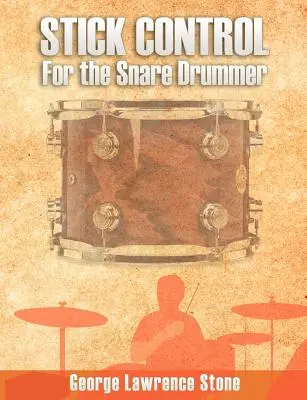Controlul baghetei: Pentru toboșar - Stick Control: For the Snare Drummer