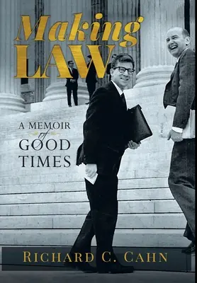 Making Law: A Memoir of Good Times