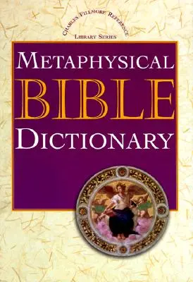 Dicționar biblic metafizic - Metaphysical Bible Dictionary