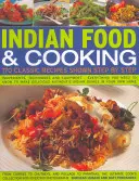 Mâncare și gătit indian: 170 de rețete clasice arătate pas cu pas: Ingrediente, tehnici și echipamente - tot ce trebuie să știți pentru a face o - Indian Food & Cooking: 170 Classic Recipes Shown Step by Step: Ingredients, Techniques and Equipment - Everything You Need to Know to Make Delicious A