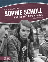 Sophie Scholl luptă împotriva regimului lui Hitler - Sophie Scholl Fights Hitler's Regime