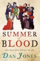 Summer of Blood - Revolta țăranilor din 1381 - Summer of Blood - The Peasants' Revolt of 1381
