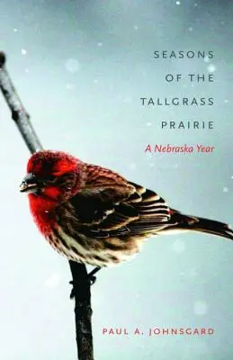Seasons of the Tallgrass Prairie: Un an în Nebraska - Seasons of the Tallgrass Prairie: A Nebraska Year