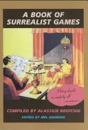 O carte de jocuri suprarealiste - A Book of Surrealist Games