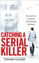 Prinderea unui ucigaș în serie - Catching a Serial Killer