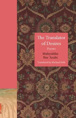 Traducătorul dorințelor: Poezii - The Translator of Desires: Poems