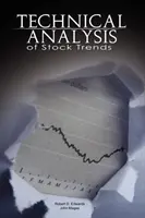 Analiza tehnică a tendințelor bursiere de Robert D. Edwards și John Magee - Technical Analysis of Stock Trends by Robert D. Edwards and John Magee