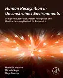 Human Recognition in Unconstrained Environments: Utilizarea viziunii computerizate, a recunoașterii modelelor și a metodelor de învățare automată pentru biometrie - Human Recognition in Unconstrained Environments: Using Computer Vision, Pattern Recognition and Machine Learning Methods for Biometrics