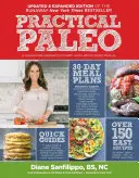 Paleo practic, ediția a 2-a (actualizată și extinsă): O abordare personalizată a sănătății și a unui stil de viață bazat pe alimente integrale - Practical Paleo, 2nd Edition (Updated and Expanded): A Customized Approach to Health and a Whole-Foods Lifestyle