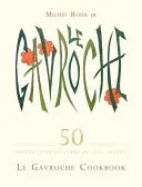 Le Gavroche Carte de bucate - Le Gavroche Cookbook