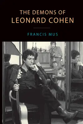 Demonii lui Leonard Cohen - The Demons of Leonard Cohen