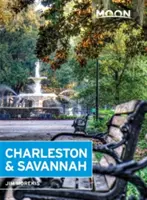 Moon Charleston & Savannah (Ediția a șaptea) - Moon Charleston & Savannah (Seventh Edition)