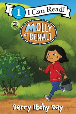 Molly of Denali: Ziua cu mâncărimi de fructe de pădure - Molly of Denali: Berry Itchy Day