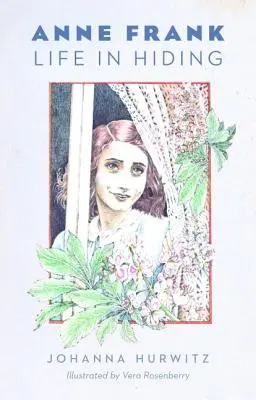 Anne Frank: Viața ascunsă - Anne Frank: Life in Hiding