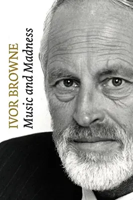 Ivor Browne: Muzică și nebunie - Ivor Browne: Music and Madness