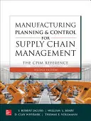 Planificarea și controlul producției pentru managementul lanțului de aprovizionare: The Cpim Reference, Ediția a doua - Manufacturing Planning and Control for Supply Chain Management: The Cpim Reference, Second Edition