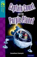 Oxford Reading Tree TreeTops Ficțiune: Nivelul 9: Captain Comet and the Purple Planet - Oxford Reading Tree TreeTops Fiction: Level 9: Captain Comet and the Purple Planet