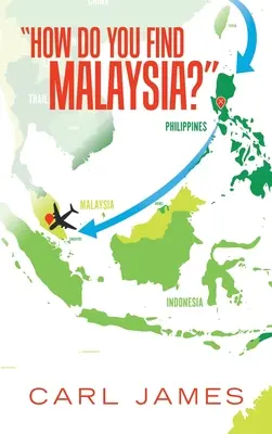 How Do You Find Malaysia?