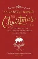 Crăciunul lui Elizabeth David - Elizabeth David's Christmas