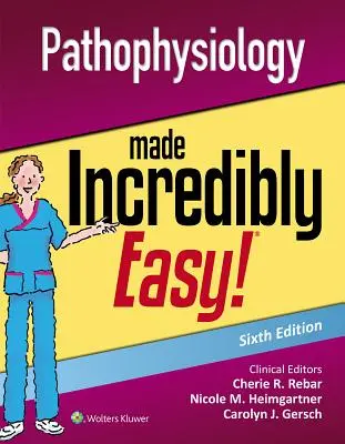 Patofiziologie incredibil de ușoară - Pathophysiology Made Incredibly Easy