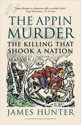 The Appin Murder: Uciderea care a zguduit o națiune - The Appin Murder: The Killing That Shook a Nation