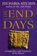 Sfârșitul zilelor: Armaghedonul și profețiile întoarcerii - The End of Days: Armageddon and Prophecies of the Return