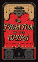Fantoma de la operă și alte povești gotice - Phantom of the Opera and Other Gothic Tales