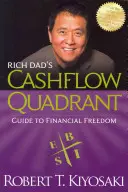 Rich Dad's Cashflow Quadrant: Ghid pentru libertatea financiară - Rich Dad's Cashflow Quadrant: Guide to Financial Freedom