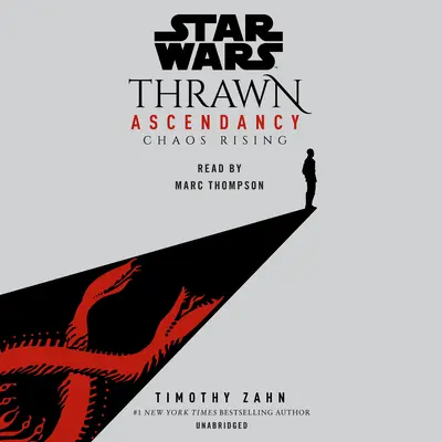 Star Wars: Thrawn Ascendancy (Cartea I: Chaos Rising) - Star Wars: Thrawn Ascendancy (Book I: Chaos Rising)