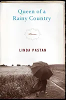 Regina unei țări ploioase: Poezii - Queen of a Rainy Country: Poems