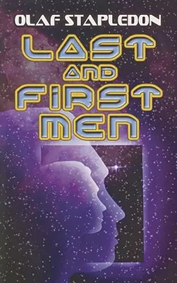 Ultimii și primii bărbați - Last and First Men