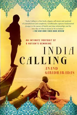 India Calling: Un portret intim al remodelării unei națiuni (An Intimate Portrait of a Nation's Remaking) - India Calling: An Intimate Portrait of a Nation's Remaking