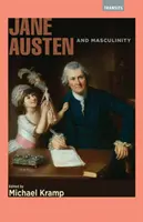 Jane Austen și masculinitatea - Jane Austen and Masculinity