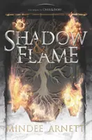 Umbră și flacără - Shadow & Flame