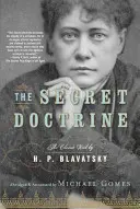 Doctrina secretă: Lucrarea clasică, prescurtată și adnotată - The Secret Doctrine: The Classic Work, Abridged and Annotated