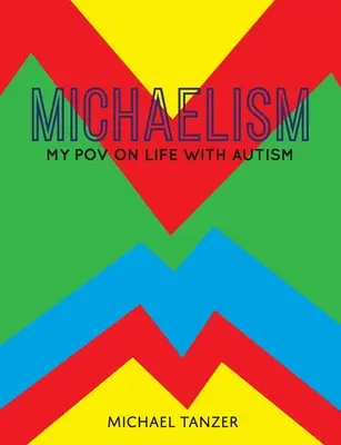 Michaelism: Punctul meu de vedere asupra vieții cu autism - Michaelism: My POV on Life with Autism