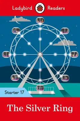 Inelul de argint - Ladybird Readers Starter Level 17 - The Silver Ring - Ladybird Readers Starter Level 17