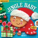 Indestructibile: Jingle Baby: Chew Proof - Rip Proof - Nontoxic - 100% lavabil (Carte pentru bebeluși, cărți pentru nou-născuți, sigură de mestecat) - Indestructibles: Jingle Baby: Chew Proof - Rip Proof - Nontoxic - 100% Washable (Book for Babies, Newborn Books, Safe to Chew)