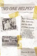 No One Helped: Kitty Genovese, New York City și mitul apatiei urbane - No One Helped: Kitty Genovese, New York City, and the Myth of Urban Apathy