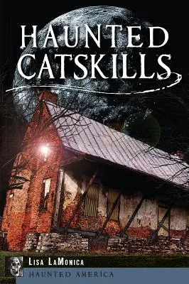 Catskills bântuite - Haunted Catskills