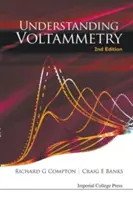Înțelegerea voltammetriei (ediția a 2-a) - Understanding Voltammetry (2nd Edition)