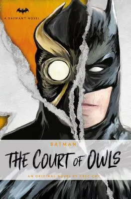 DC Comics Novels - Batman: Curtea bufnițelor: Un roman original în proză de Greg Cox - DC Comics Novels - Batman: The Court of Owls: An Original Prose Novel by Greg Cox