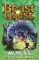 Beast Quest: Morax the Wrecking Menace: Seria 24, Cartea 3 - Beast Quest: Morax the Wrecking Menace: Series 24 Book 3