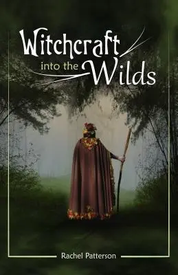 Vrăjitorie...în sălbăticie - Witchcraft...Into the Wilds