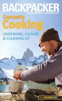 Gătitul în camping pentru excursioniști: Ustensile de gătit, bucătărie și curățare - Backpacker Campsite Cooking: Cookware, Cuisine, and Cleaning Up