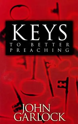 Chei pentru o predicare mai bună - Keys to Better Preaching