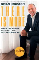 There is More - Când lumea spune că nu poți, Dumnezeu spune că poți - There is More - When the World Says You Can't, God Says You Can