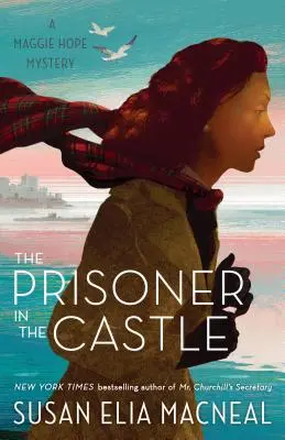 Prizonierul din castel: Un mister Maggie Hope - The Prisoner in the Castle: A Maggie Hope Mystery