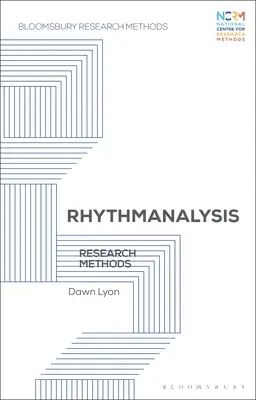 Rhythmanalysis: Metode de cercetare - Rhythmanalysis: Research Methods