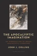 Imaginația apocaliptică: O introducere în literatura apocaliptică evreiască - The Apocalyptic Imagination: An Introduction to Jewish Apocalyptic Literature